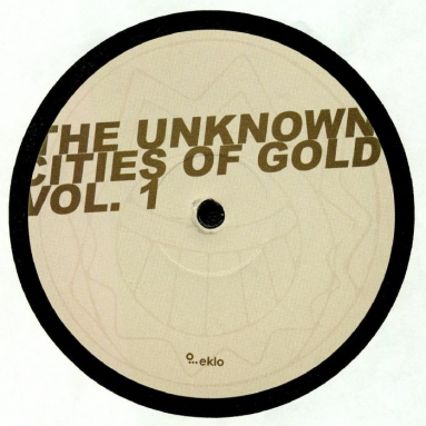 Various Artists - The Unknown Cities Of Gold Vol.1